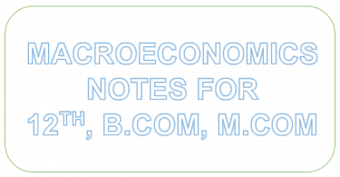 'Macroeconomics notes in Hindi as well in English' 'Macroeconomics notes for B.COM M.COM MBA BBA'