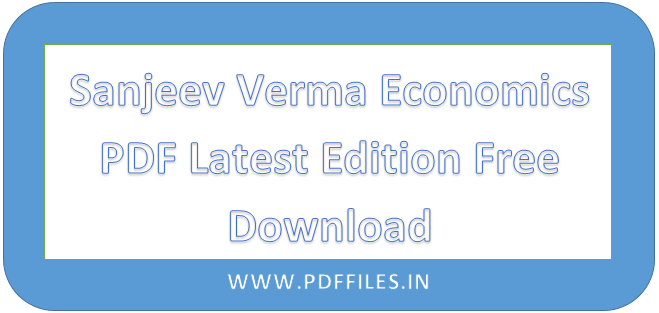 Sanjeev Verma Economics Pdf Latest Edition Free Download