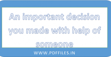 ' An important decision you made with help of someone ' ' ielts An important decision you made with help of someone cue card '