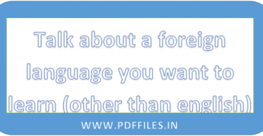 ' Talk about a foreign language you want to learn (other than english) ' ' ielts Talk about a foreign language you want to learn (other than english) cue card '