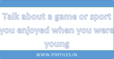 ' Talk about a game or sport you enjoyed when you were young ' ' Talk about a game or sport you enjoyed when you were young cue card '