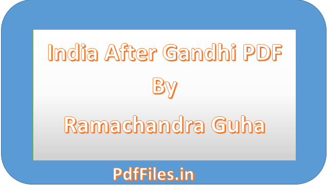 ' India After Gandhi PDF By Ramachandra Guha '